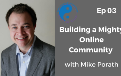 Building A Mighty Online Community with Mike Porath