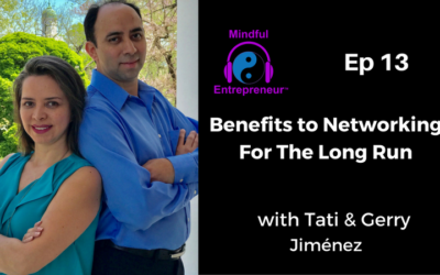 Benefits To Networking For The Long Run With Tati & Gerry